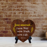 Jesus Answered... I Am The Way And The Truth, And The Life. John 14:6 Heart Table Sign with Acrylic Stand (6x5") | Religious Home Decor