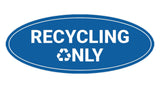 Signs ByLITA Oval Recycling only Sign - Laser-Engraved Lettering | Durable ABS Plastic | Vibrant Colors | Powerful Foam Tape
