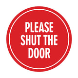 Signs ByLITA Circle Please Shut The Door Wall or Door Sign