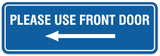 Signs ByLITA Standard Please Use Front Door Left Arrow Sign - Easy Installation | Durable Wall or Door
