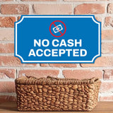 Notched Standard 'No Cash Accepted' Wall or Door Sign | Customer Interaction Sign