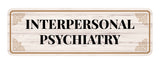 Standard Plus Interpersonal Psychiatry Door or Wall Sign | Office Signage