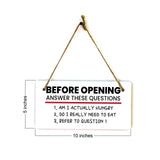 Before Opening Answer These Questions 1. Am I Actually Hungry 2. Do I Really Need To Eat 3. Refer To Question 5x10 Hanging Plus Wall or Door Sign | Funny Home Decor