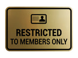 Classic Framed Restricted to Members Only Wall or Door Sign
