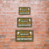 Classic Framed Plus Education Is Important But Beer Is More Importanter! Door or Wall Sign | Funny Home Decor