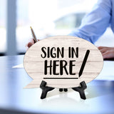 Sign in Here Oval Speech Bubble (6 x 4") Table Sign With Acrylic Easel
