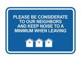Signs ByLITA Classic Framed, Please Be Considerate to Our Neighbors and Keep Noise to a Minimum When Leaving Wall or Door Sign