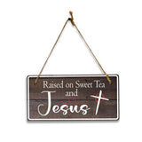 Raised On Sweet Tea And Jesus 5x10 Hanging Plus Wall or Door Sign | Religious Home Decor