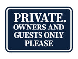 Classic Framed Private. Owners and Guests Only Please Wall or Door Sign