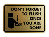 Classic Framed Don't forget to flush once you are done Wall or Door Sign