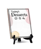 Today's Desserts 6x8 Dry Wipe Table Sign Easy Installation | Restaurant & Bar | Perfect To Clearly Direct Customers & Advertise Specials | No Pen Included