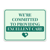 Classic Framed Plus We’re Committed to Providing Excellent Car Door or Wall Sign | Medical Facility Greeting & Reception