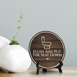 Flush And Put The Seat Down Circle Table Sign with Acrylic Stand (5x5") | Bathroom Restroom Etiquette and Hygiene Sign