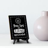 Signs ByLITA Your Tips Are Greatly Appreciated (Smiley vector) Table Sign with Acrylic Stand (6x8“)