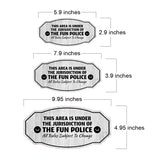 Victorian Plus This Area Is Under The Jurisdiction Of The Fun Police All Rules Subject To Change Wall or Door Sign | Neutral