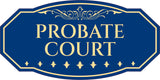Victorian Plus Probate Court Wall or Door Sign | Legal and Courtroom Decoration