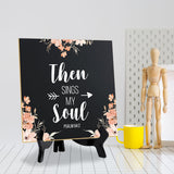 Then Sings My Soul Psalm 84:2 5"x 5" Square Table Sign With Acrylic Easel | Religious Home Decor