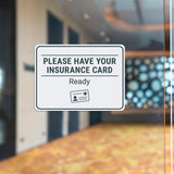 Classic Framed Plus Please Have Your Insurance Card Ready Door or Wall Sign | Medical Facility Greeting & Reception