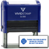 Vivid Stamp Thank you for always being my friend, no matter what Self-Inking Rubber Stamps