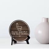 Flush And Put The Seat Down Circle Table Sign with Acrylic Stand (5x5") | Bathroom Restroom Etiquette and Hygiene Sign