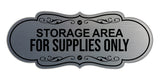 Signs ByLITA Designer Storage Area for Supplies Only Wall or Door Sign