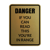 Signs ByLITA Portrait Round Danger If You Can Read this You're In Range Door or Wall Sign Easy Installation | Health And Safety | Building And Danger Signs