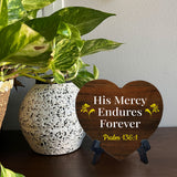 His Mercy Endures Forever Psalm 136:1 Heart Table Sign with Acrylic Stand (6x5") | Religious Home Decor