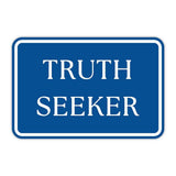 Classic Framed Plus Truth Seeker Door or Wall Sign | Court Rooms