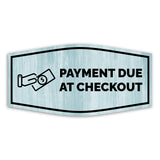 Fancy Plus Payment Due At Checkout Wall or Door Sign | Reception Clinic Signs