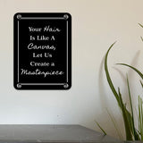 Portrait Round Plus Hair Is Like A Canvas, Let Us Create a Masterpiece Door or Wall Sign | Hair Stylist Inspirational Positive Decoration