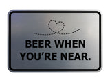 Signs ByLITA Classic Framed Beer When You’re Near Wall or Door Sign