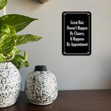 Portrait Round Plus Great Hair Doesn't Happen By Chance, It Happens By Appointment Door or Wall Sign | Hair Stylist Inspirational Positive Decoration