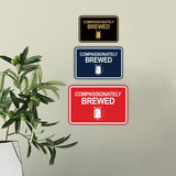 Signs ByLITA Classic Framed Compassionately Brewed Wall or Door Sign