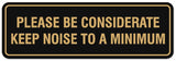 Signs ByLITA Standard Please Be Considerate Keep Noise to a Minimum Sign - Easy Installation | Durable Wall or Door