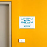 Classic Framed Plus Early Arrivals May Be Asked to Wait Door or Wall Sign | Medical Facility Reception Patient Reminders