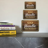 Classic Framed Plus Handle Your Business! Wall or Door Sign | Funny Home & Office Signage