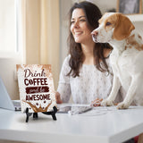 Drink Coffee And Be Awesome Table Sign with Acrylic Stand (6x8“) | Coffee Lovers | Office & Home Table Signs