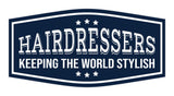 Signs ByLITA Fancy Hairdressers Keeping The World Stylish Easy Installation | Durable Construction | Barbers | Grooming and Styling | Hair Wall or Door Sign