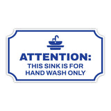 Notched Standard Attention: This Sink is for Hand Wash Only Wall or Door Sign | Warning/Safety/Precaution