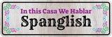 Standard Plus In this Casa We hablar Spanglish Door or Wall Sign | Funny Spanish Signs For Stores & Businesses