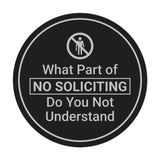 Circle What Part of No Soliciting Do You Not Understand Wall or Door Sign