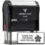 Vivid Stamp Thank you for being who you are Self-Inking Rubber Stamps