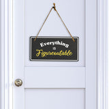 Everything Is Figureoutable 5x10 Hanging Plus Wall or Door Sign | Religious Home Decor
