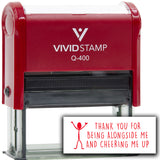 Vivid Stamp Thank you for being alongside me and cheering me up Self-Inking Rubber Stamps