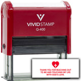 Vivid Stamp Thank you for reaching out to me and touching my life with God’s love Self-Inking Rubber Stamp Self-Inking Rubber Stamps