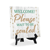 Welcome! Please Wait to be Seated 5"x 5" Square Table Sign With Acrylic Easel | Restaurant & Cafe Décor