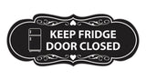 Signs ByLITA Designer Keep Fridge Door Closed Wall or Door Sign