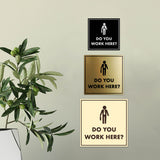 Signs ByLITA Square Do You Work Here? Wall or Door Sign