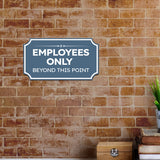 Notched Standard Employees Only Beyond This Point Wall or Door Sign | Security & Access- Commercial Safety & Facility Signs