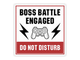 Square Plus Boss Battle Engaged - Do Not Disturb Wall or Door Sign | Easy Installation | Gaming Room Signage